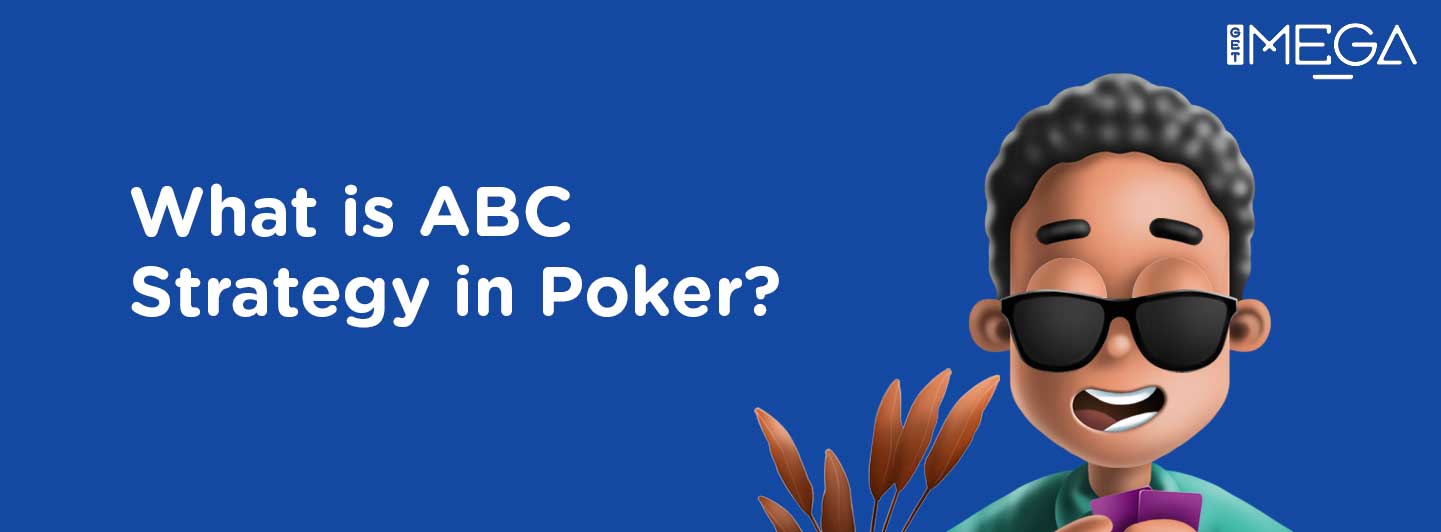 ABC Strategy in Poker
