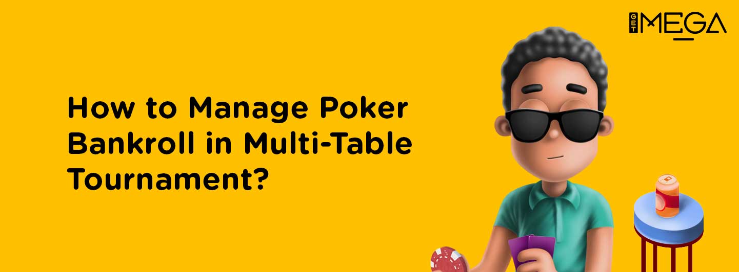 How to manage poker bankroll in MTT