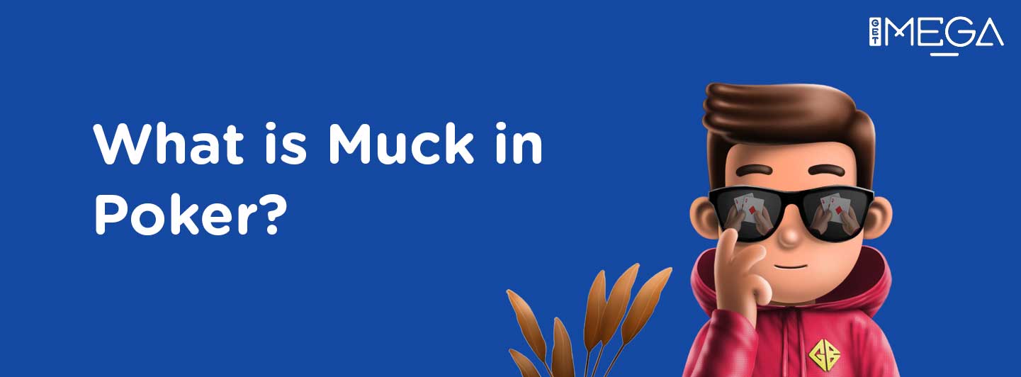 What's the Term Muck in Poker?