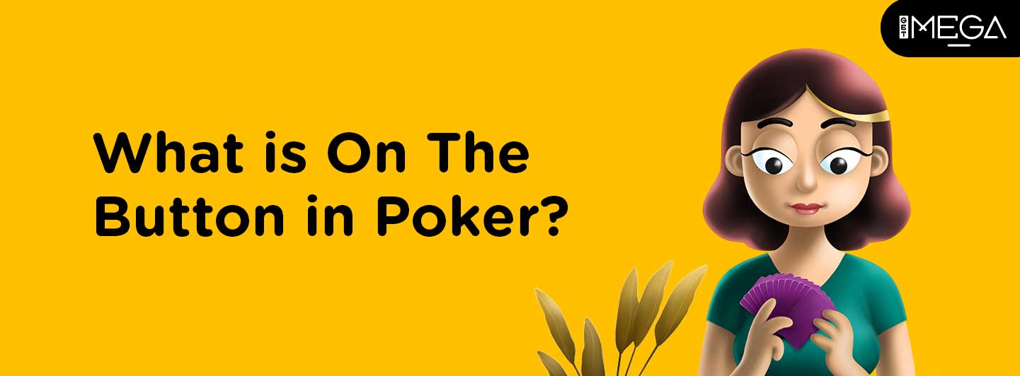 On The Button in Poker