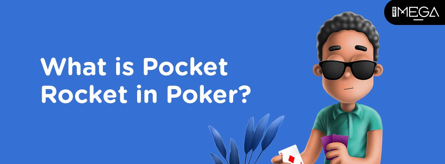 Pocket Rocket in Poker
