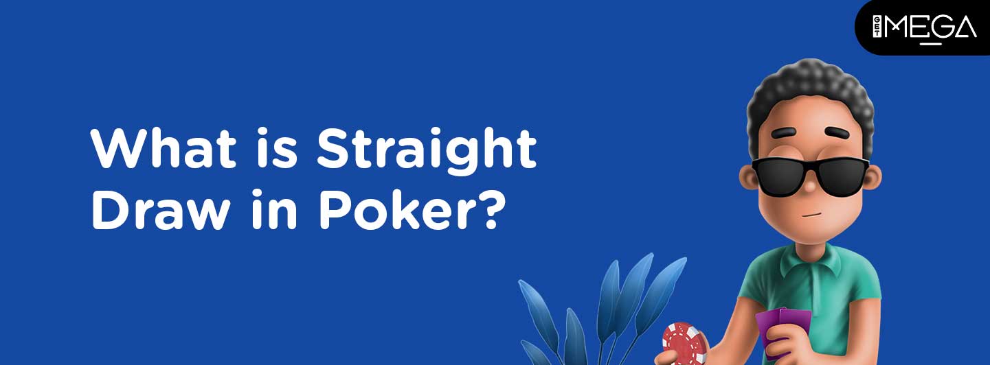Straight Draw in Poker