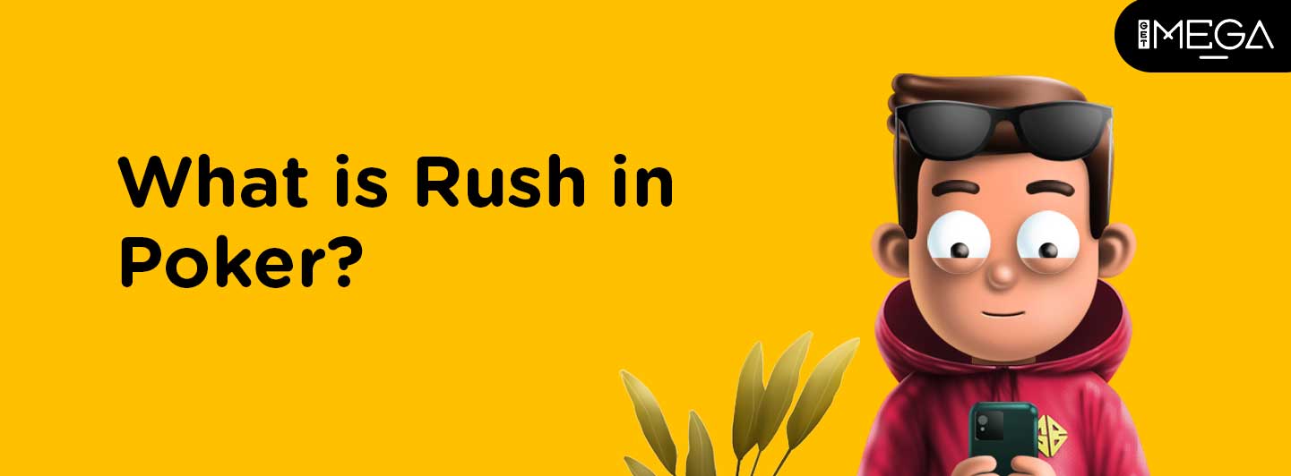 Rush in Poker