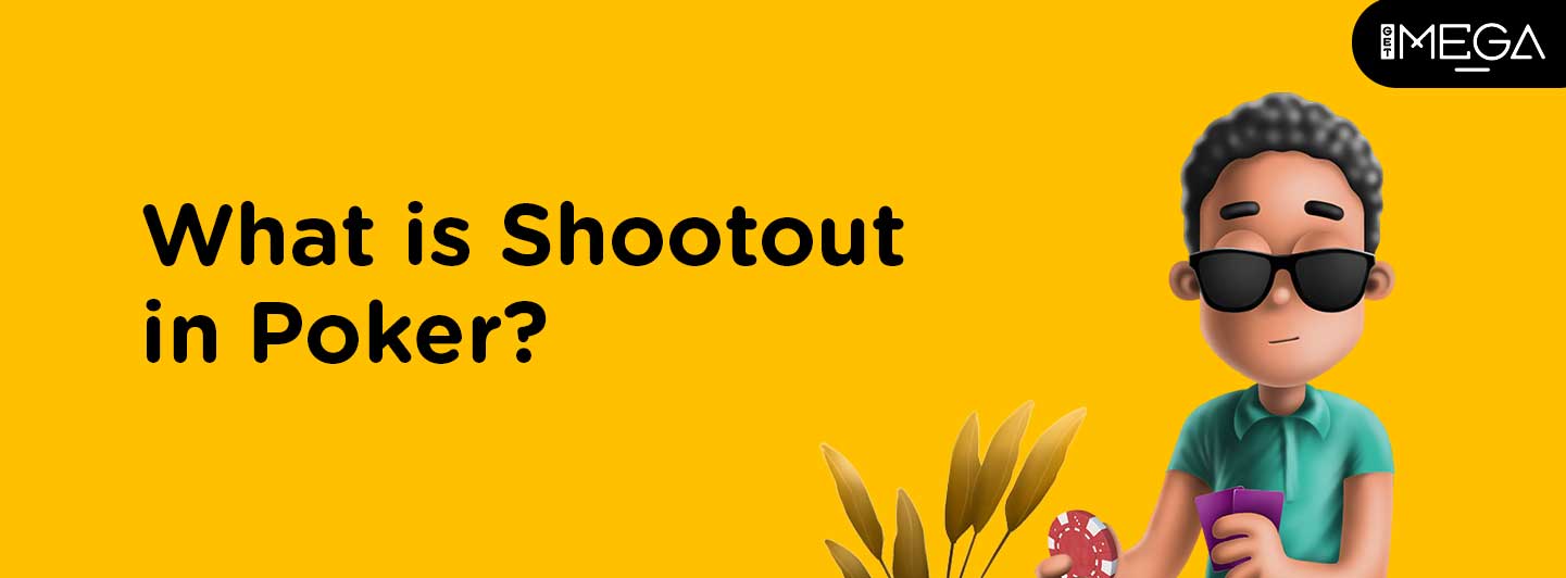 Shootout in Poker