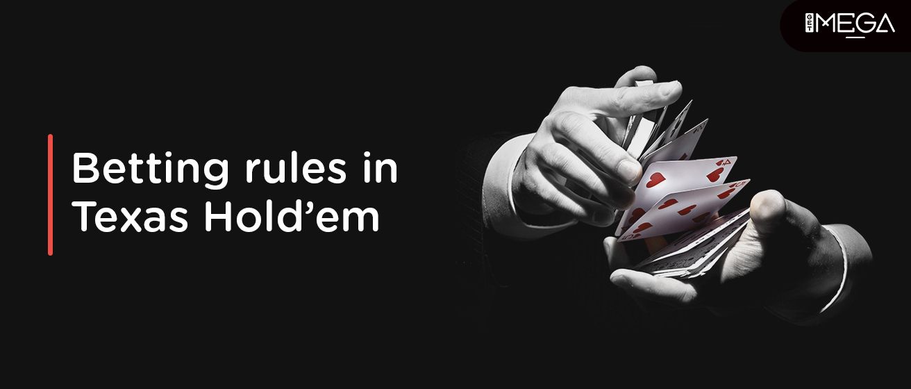 Betting Rules in Texas Hold’em