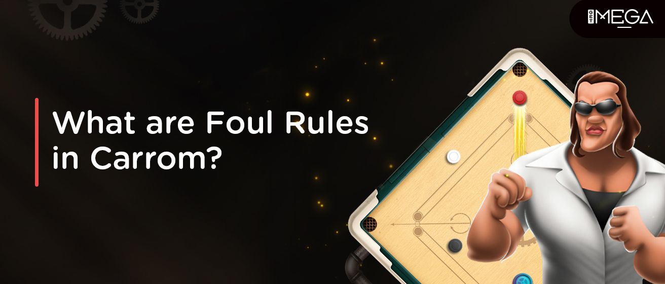 Rules Of Fouls In Carrom Game