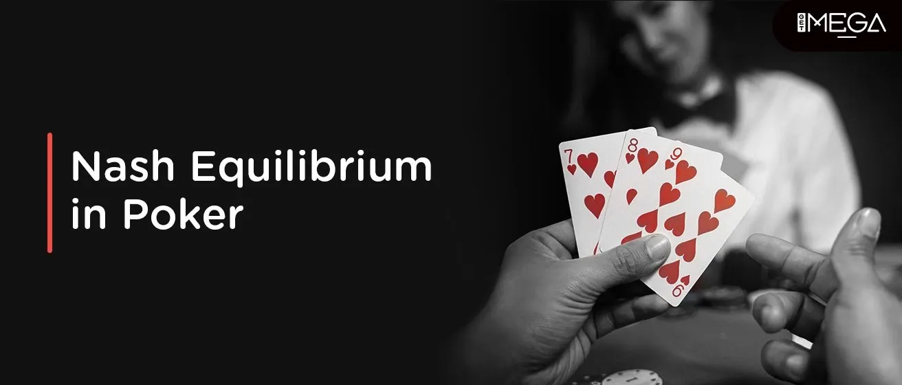 What Is The Nash Equilibrium In Poker?