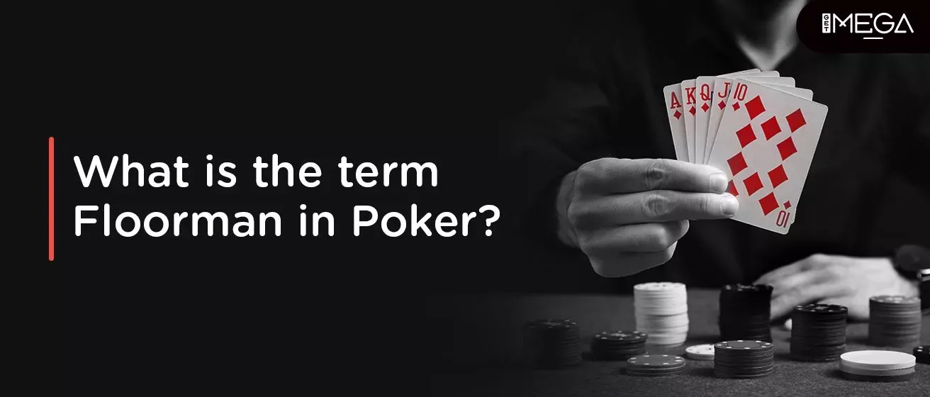 The Term Floorman in Poker