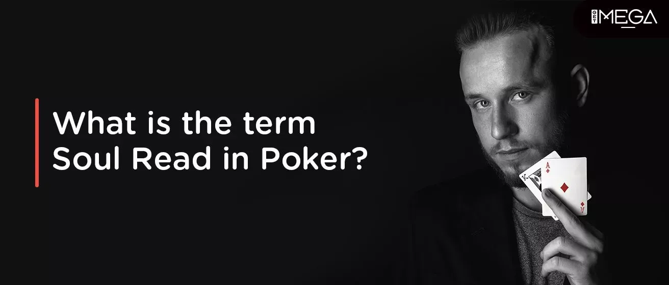 The Term Soul Read In Poker