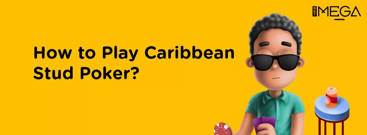 Caribbean Stud Poker: How to Play Caribbean Stud Poker?