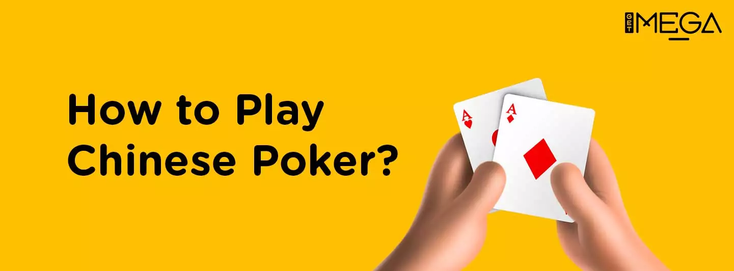 How to play Chinese poker?