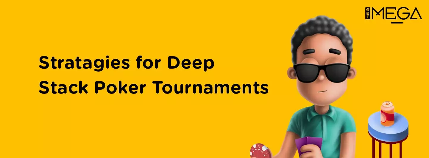 What's a good strategy to use in a Deep Stack Poker Tournament?