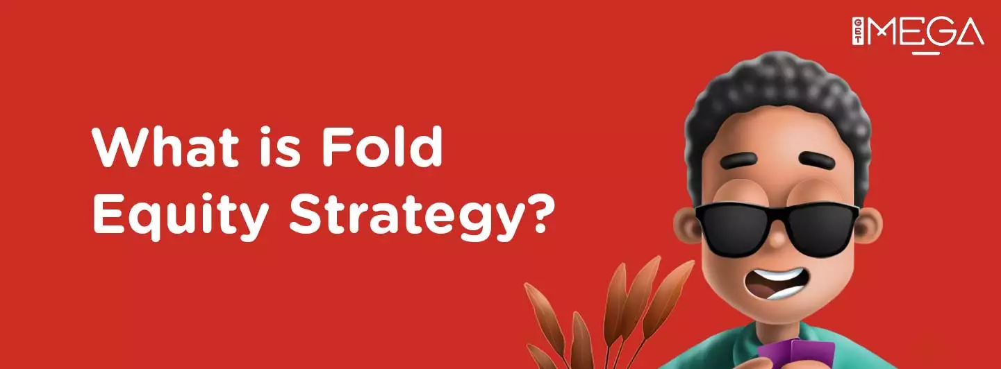 What is the Fold Equity Strategy?