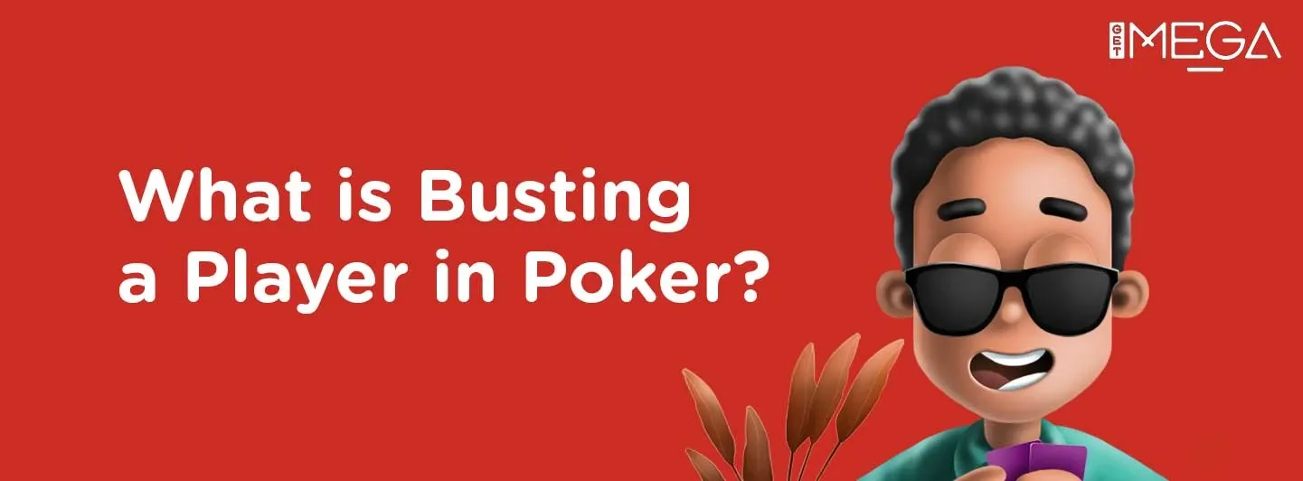 Busting a Player in Poker?