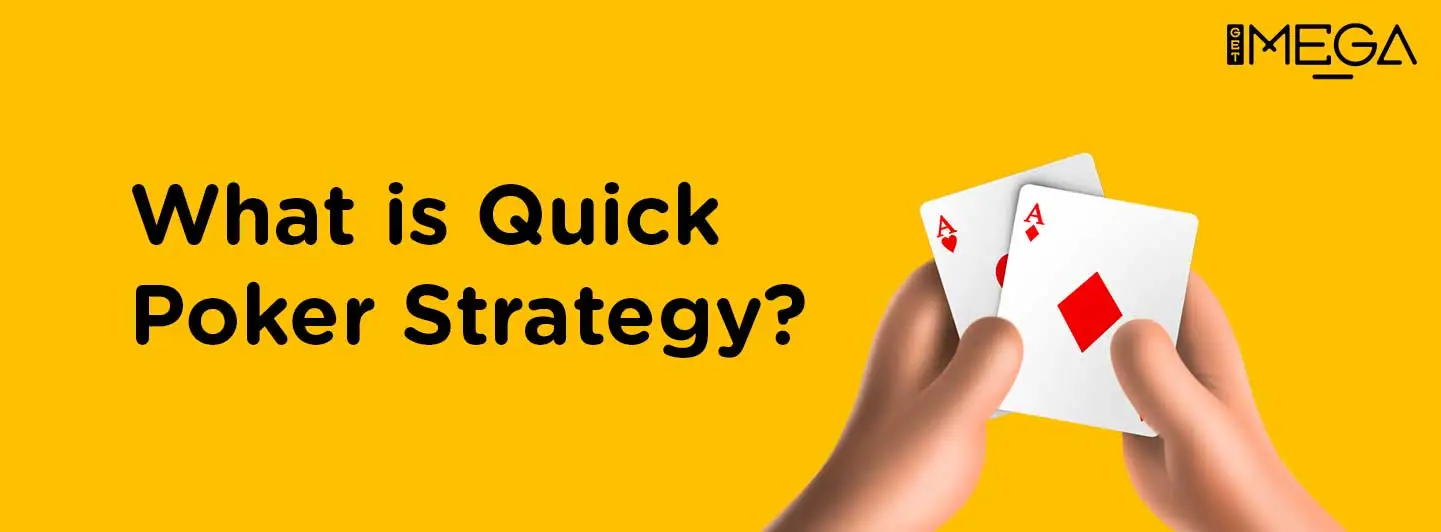 Quick Poker Strategy