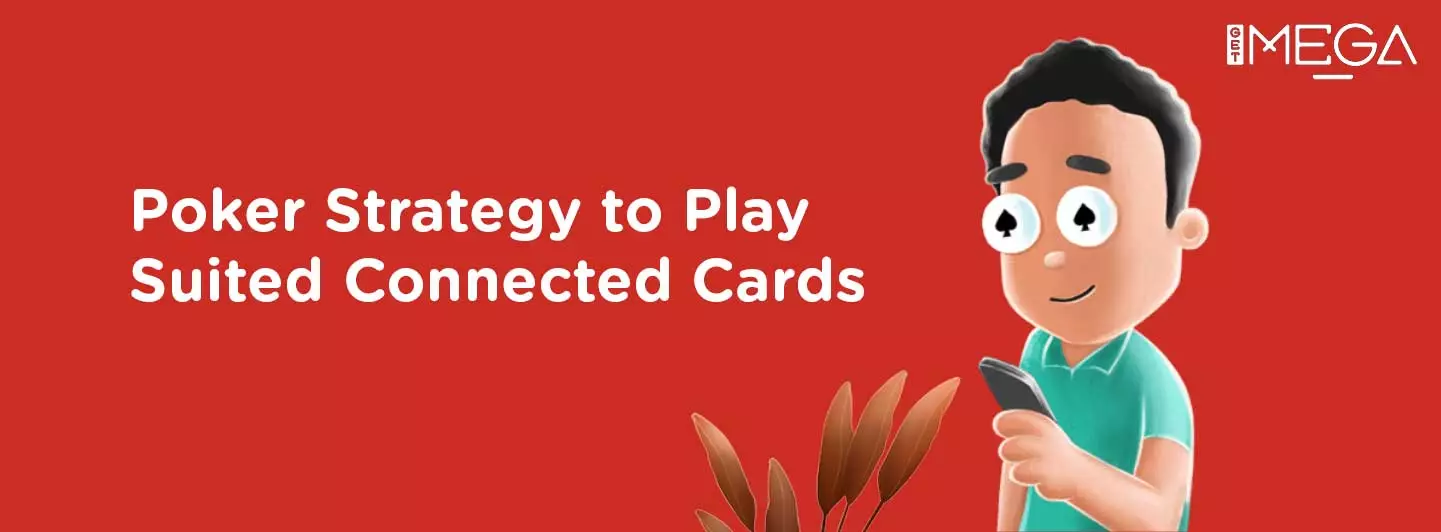 Suited Connected Cards: Meaning, How to Play, & Tips To Win