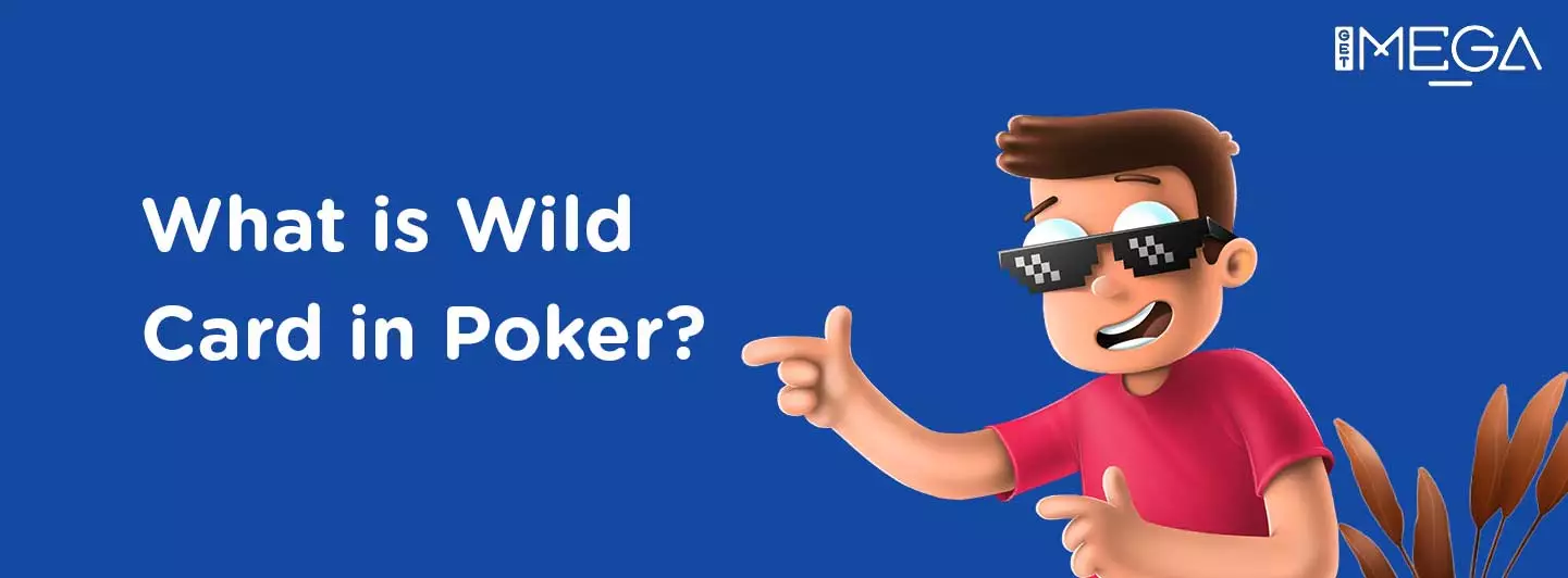 Wild Card in Poker?