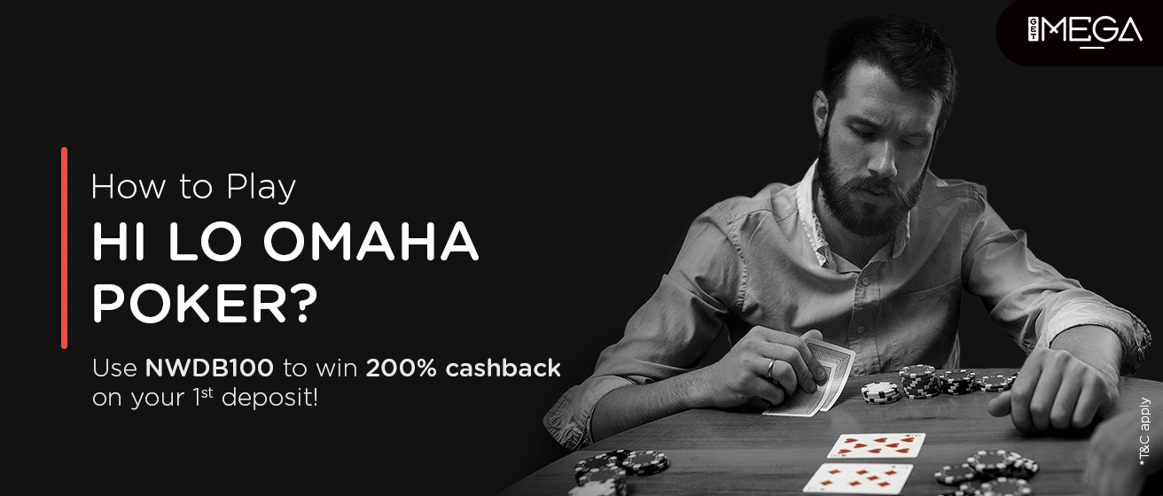 How to Play Hi Lo Omaha Poker?
