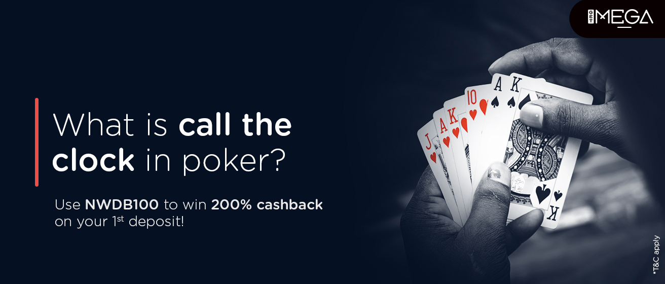 What Does Term Call the Clock in Poker Means?