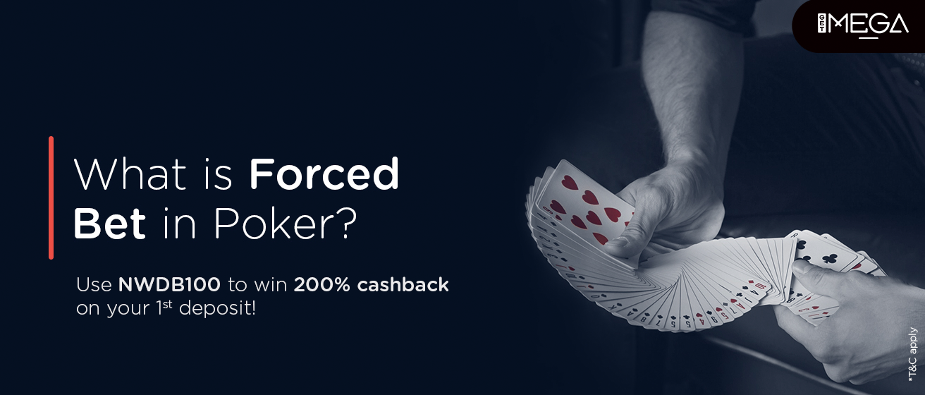 Forced Bet in Poker