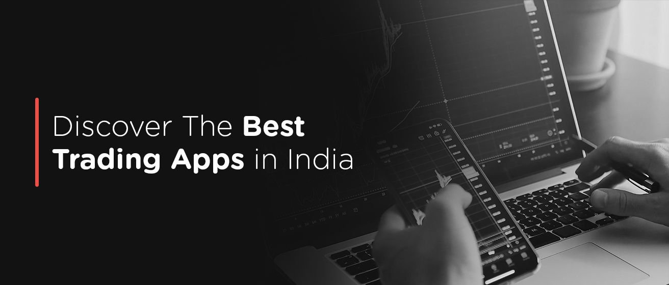 Top 10 Best Trading Apps in India 2024.