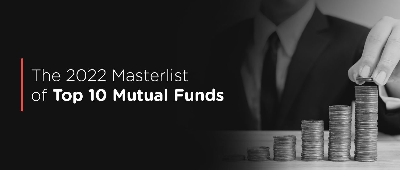 Top 10 Mutual Funds To Invest In 2022